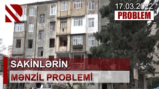 Problem: Sakinlərin mənzil problemi - 17.03.2022