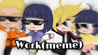 Work(MEME Gacha Club) Naruto/Boruto❤️