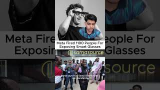 Meta fired 1100 people for exposing smart glasses