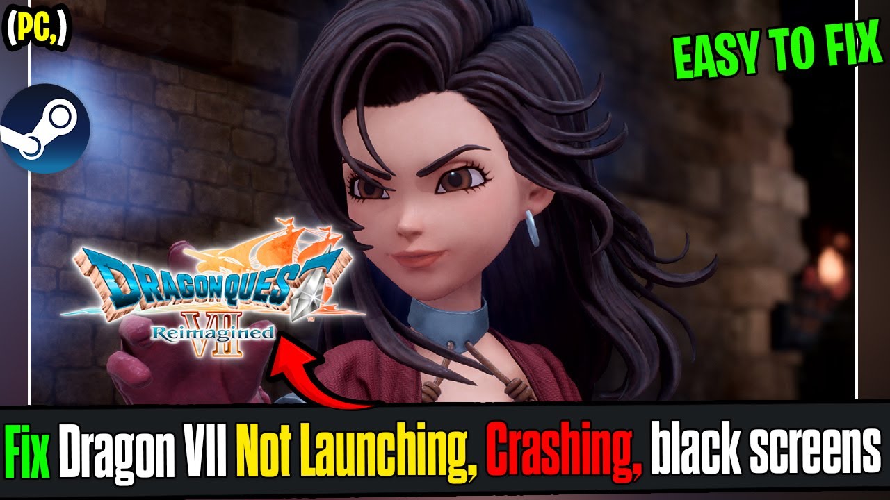 Fix Dragon Quest VII Reimagined 🛠️ Not Launching, Crashing Black Screen Issues