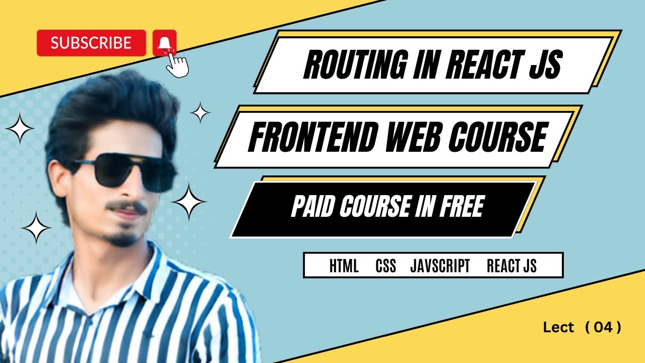 lect 4 🚀 Exploring React Router| React JS Routing | In-Depth Lecture ...