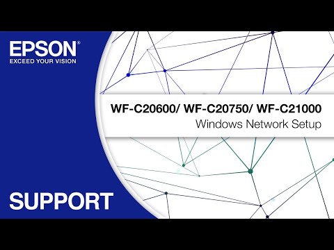 Epson WorkForce Enterprise WF-C20600/ WF-C20750/ WF-C21000 | Windows Network Setup
