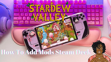 ♡ How To Add Mods Steam Deck | Stardew Valley 1.6 2024 ♡