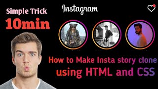 instagram story using html and css |  insta story clone using html and css  @WebDeveloperInsights