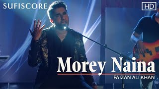 Morey Naina | Faizan Ali Khan | Ustad Salamat Ali Khan | [New Love Video Song 2020]