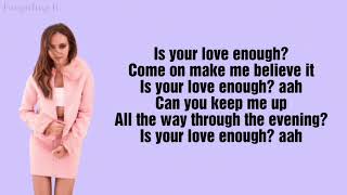 Is your love enough (lyrics) - little mix