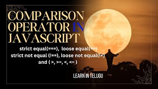 JavaScript Comparison Operators Explained || in telugu