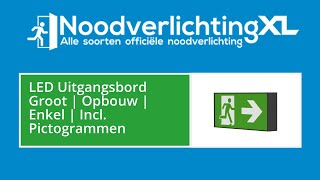 LED Uitgangsbord Groot | Opbouw | Enkel | Incl. Pictogrammen | 600-039 | NoodverlichtingXL LED Uitgangsbord Groot | Opbouw | Enkel | Incl. Pictogrammen | 600-039 | NoodverlichtingXL