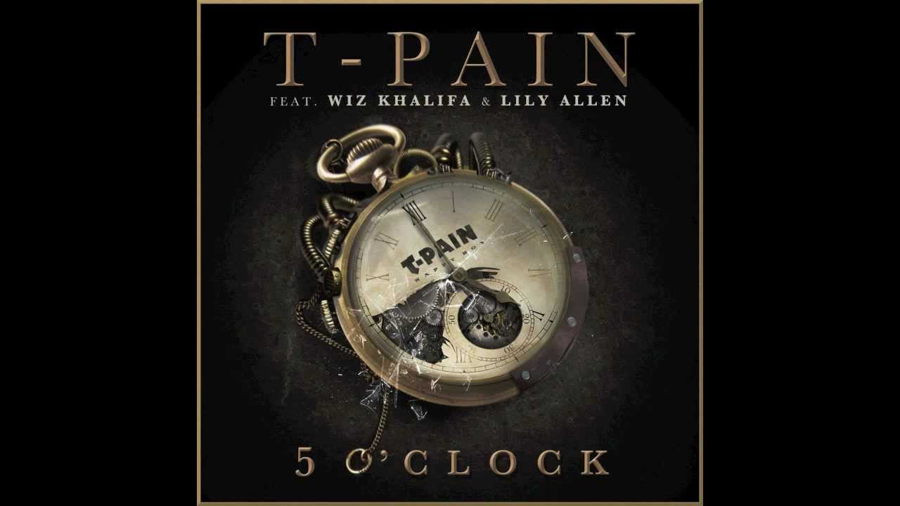 T Pain Five O Clock Lyrics Feat Wiz Khalifa Lily Allen YouTube t-pain-five-o-clock-lyrics-feat-wiz-khalifa-lily-allen-youtube