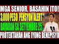 📢 PANSIN MGA SENIOR: ₱3,000 UNIVERSAL NA PENSYON SA SETYEMBRE 25—MARAMI ANG MAWAWALAN, ALAMIN BAKIT!