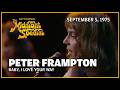 Baby, I Love Your Way - Peter Frampton | The Midnight Special