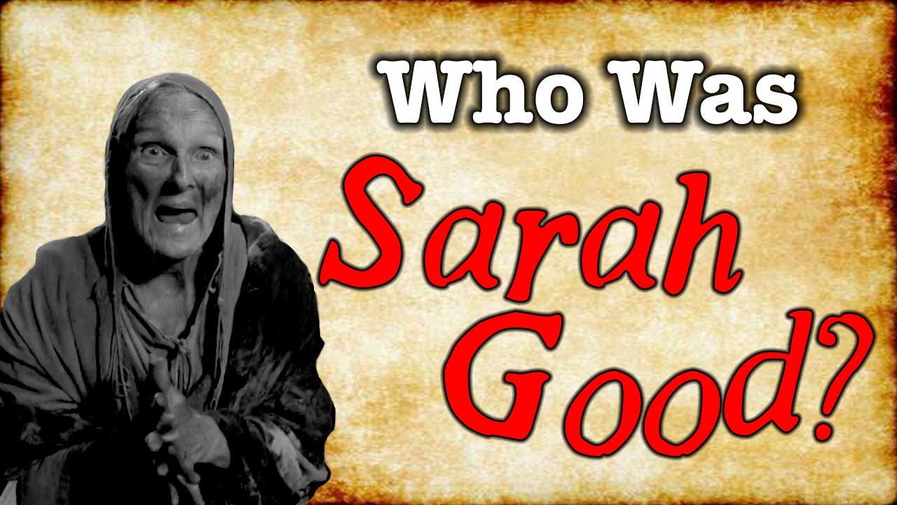 Who Was Accused Salem Witch Sarah Good?