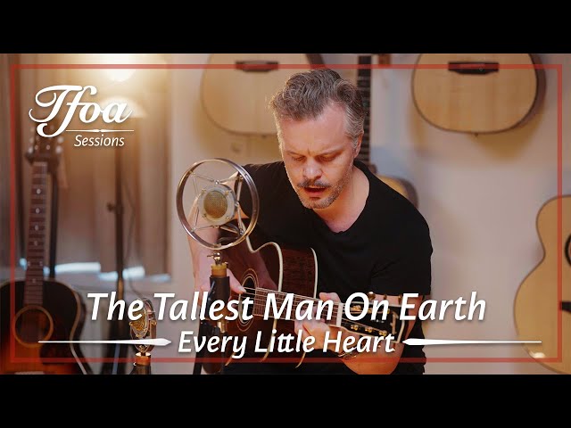 The Tallest Man On Earth - Every Little Heart | Live @ TFOA Sessions class=