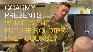 What is the Future Soldier Prep Course? | GOARMY