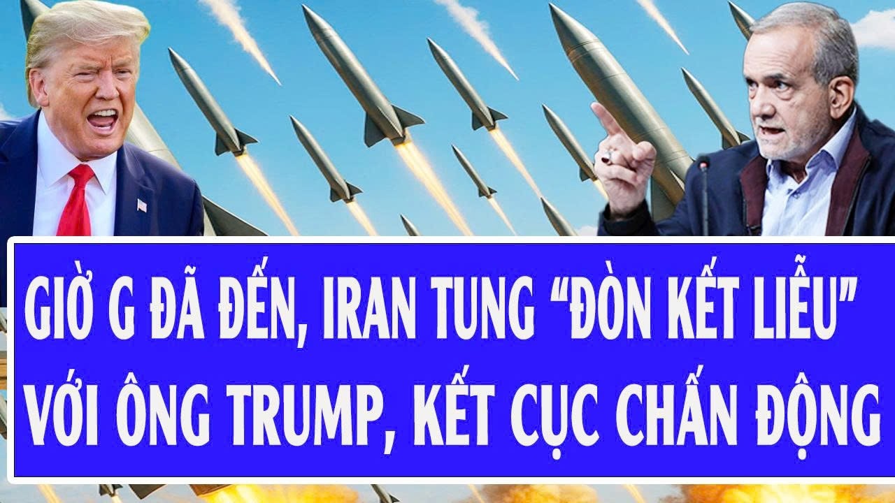 Quốc tế hôm nay 11/3: Giờ G đã đến, Iran tung “đòn kết liễu” với ông Trump, kết cục chấn động