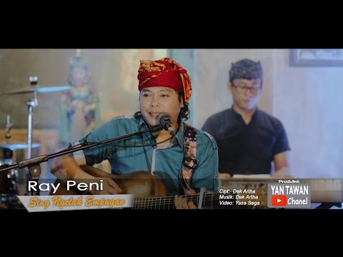 Ray Peni - Sing Ngelah Empugan (Official Musik Video)