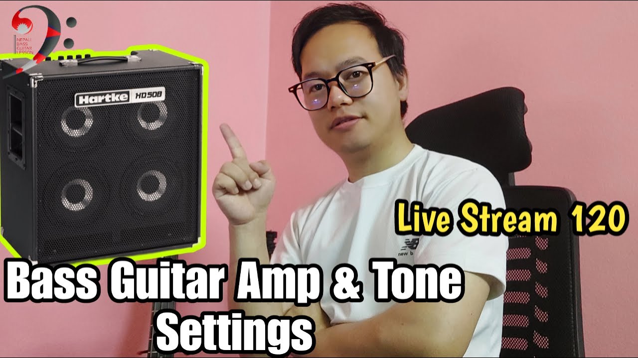 Bass Guitar Amp Tone settings Nepali Bass Guitar Lesson Live Stream
