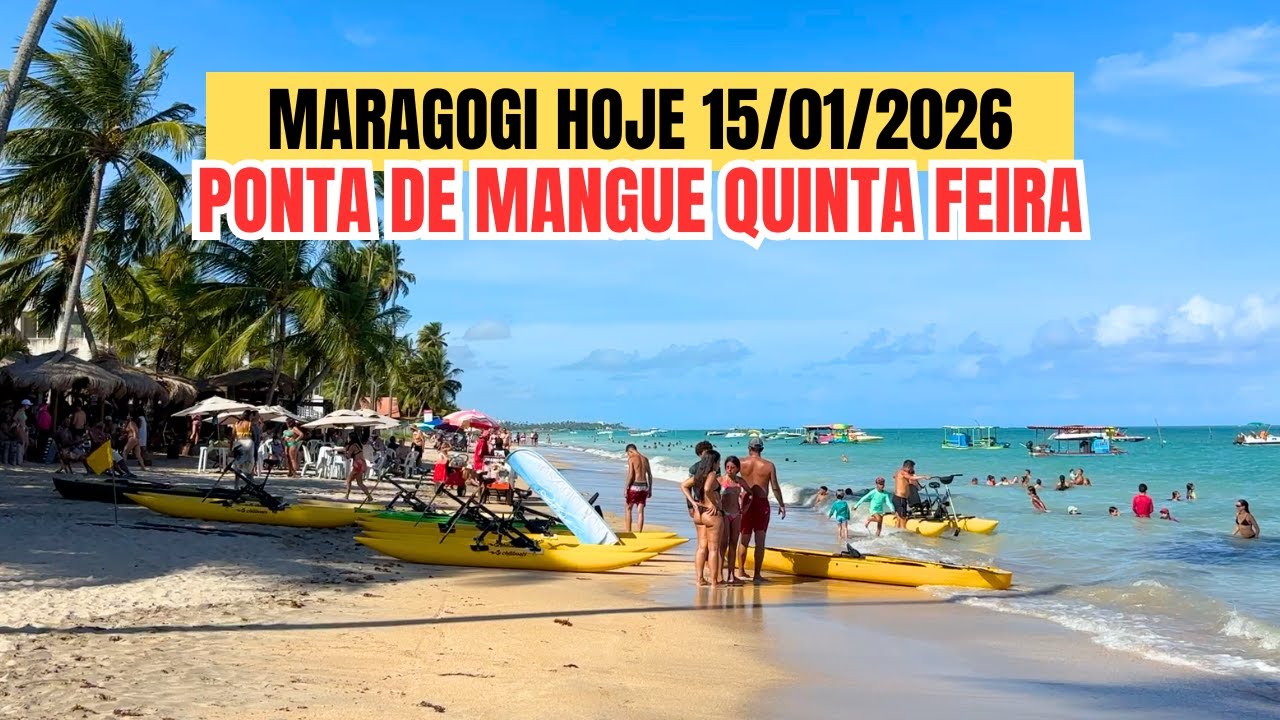 MARAGOGI HOJE 15/01/2026 PONTA DE MANGUE RESTAURANTES, GRAND OCA RESORT E PRAIA DA BRUNA