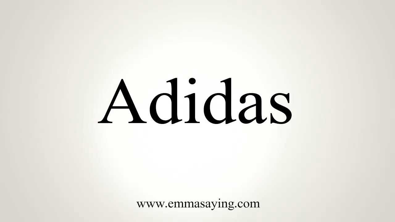 How to Pronounce Adidas YouTube