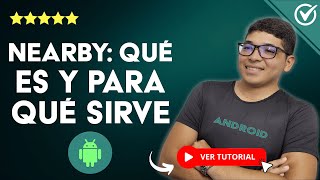 NEARBY: What it is and what it's for on Android phones | 📱 Share via Nearby 📱 Update