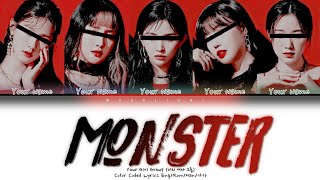 「 YOUR GIRL GROUP 」- Monster | Color Coded Lyrics Eng|Rom|Han|가사