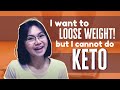 how to lose weight if i cant do keto?