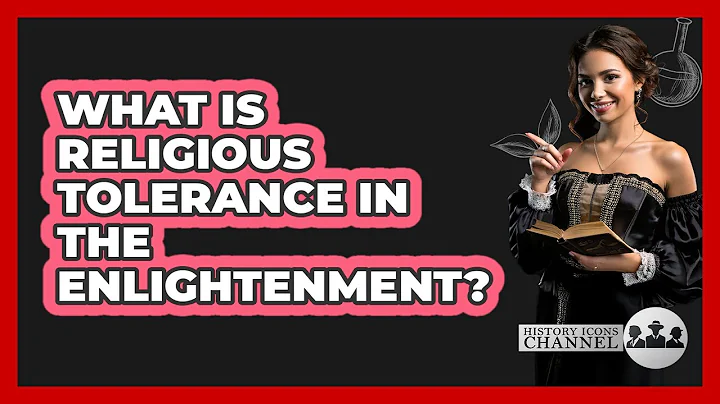 What Is Religious Tolerance In The Enlightenment?