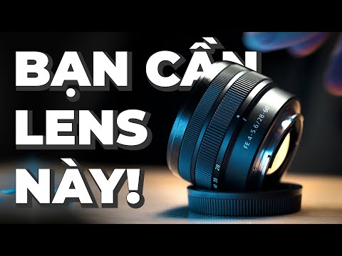 Lens đầu tiên nên mua cho máy ảnh SONY: FE 28-60/4-5.6 Review