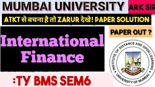 International finance 2025|🔥TYBMS Sem6| Important QUESTION |MUMBAI UNIVERSITY|Paper Pattern |Ark sir