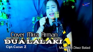 DUA LALAKI Cover By.Mira Arman Solo Kendang Arman Rahman