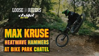 Max Kruse | Heatwave Hammers at Bike Park Châtel