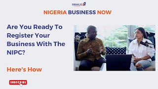 Registering Your Business With the NIPC Made Simple! From Idea to Official Entity