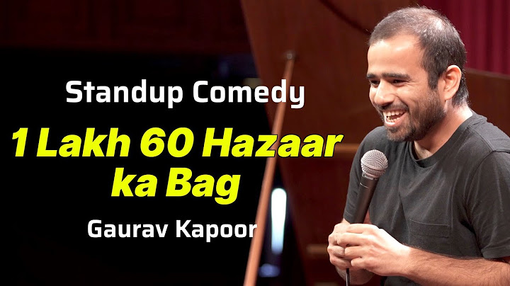 1 Lakh 60 Hazaar ka Bag | Gaurav Kapoor | Audience Interaction | Stand Up Comedy