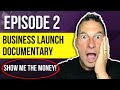 Episode 2 Business Launch Documentary | Show Me The Money!