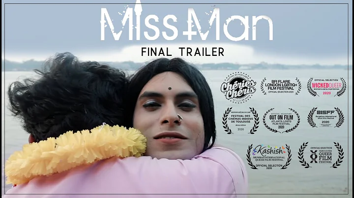 Miss Man | Final Trailer | Award-Winning Indian LGBTQIA+ Short Film