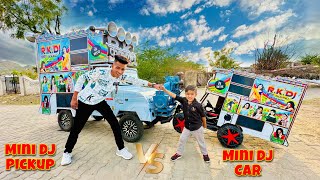 Mini Dj Car vs Mini Dj Pickup ! Dj Competition, Dj Dance or Driving Challenge | dump truck