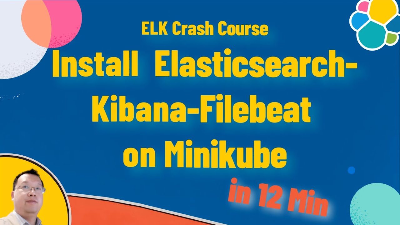 Install ELK Elasticsearch Kibana and Filebeat on Minikube - YouTube