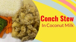 How to Cook my Crowd Pleasing Conch Stew in Coconut Milk | Jamaican Things | Cayman Style Conch