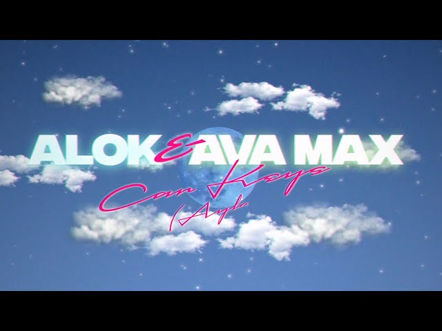 Alok & Ava Max - Car Keys <Ayla>
