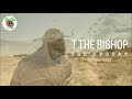 T the bishop  the desert official dirapeboy