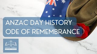 ANZAC DAY HISTORY & ODE OF REMEMBRANCE