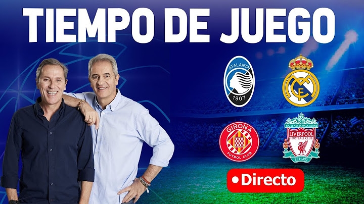 Directo Atalanta vs Real Madrid y Liverpool vs Girona  | Tiempo de Juego COPE | Radio Cadena COPE