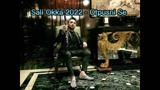 Sali Okka 2022 - Otpusni Se