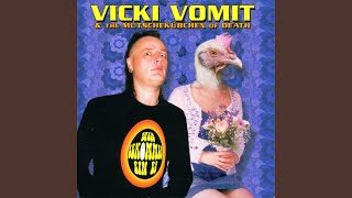 Video thumbnail of "Vicki Vomit & The Mutschekübchen Of Death - Anna Annabolika"