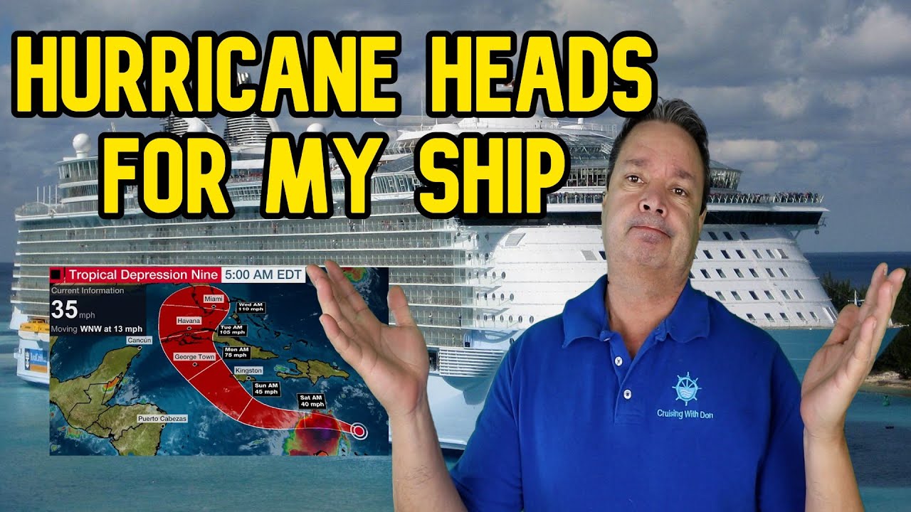 MY CRUISE HAS CHANGED AND ANOTHER HURRICANE IS HEADED IN MY DIRECTION