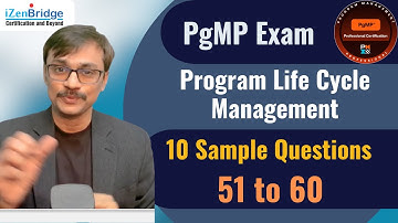 PgMP Exam Sample Mock Questions | Program Life Cycle | Questions with  Explanations (51-60)