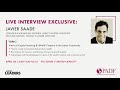 Exclusive Live Interview with Javier Saade