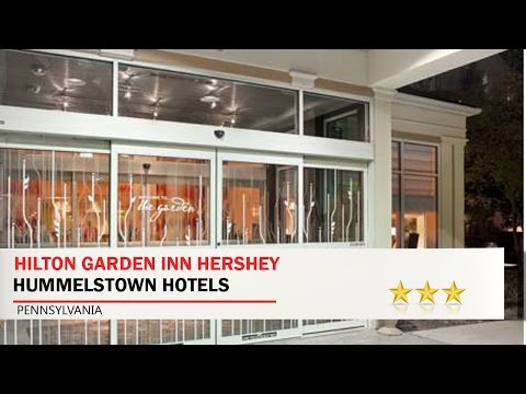 Hilton Garden Inn Hershey - Hummelstown Hotels, Pennsylvania