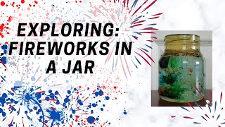 Fireworks in a Jar!