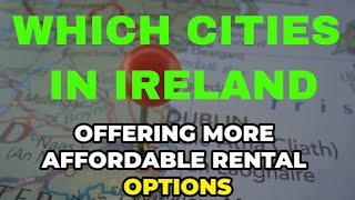 Cheapest Cities to Rent in Ireland in 2024